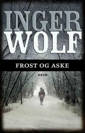 Frost og aske 9788248910985 Inger Wolf Brukte bøker