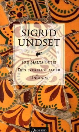 Fru Marta Oulie ; Den lykkelige alder ; Ungdom 9788203188206 Sigrid Undset Brukte bøker