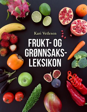 Frukt- og grønnsaksleksikon 9788282114905 Kari Vetlesen Brukte bøker