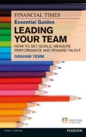 FT Essential Guide to Leading Your Team 9780273772422 Graham Yemm Brukte bøker