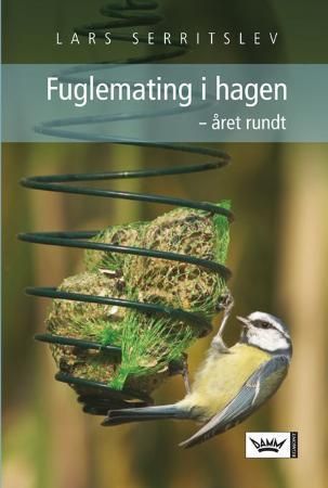 Fuglemating i hagen 9788204136015 Lars Serritslev Brukte bøker