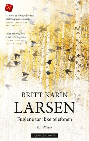 Fuglene tar ikke telefonen 9788202726256 Britt Karin Larsen Brukte bøker