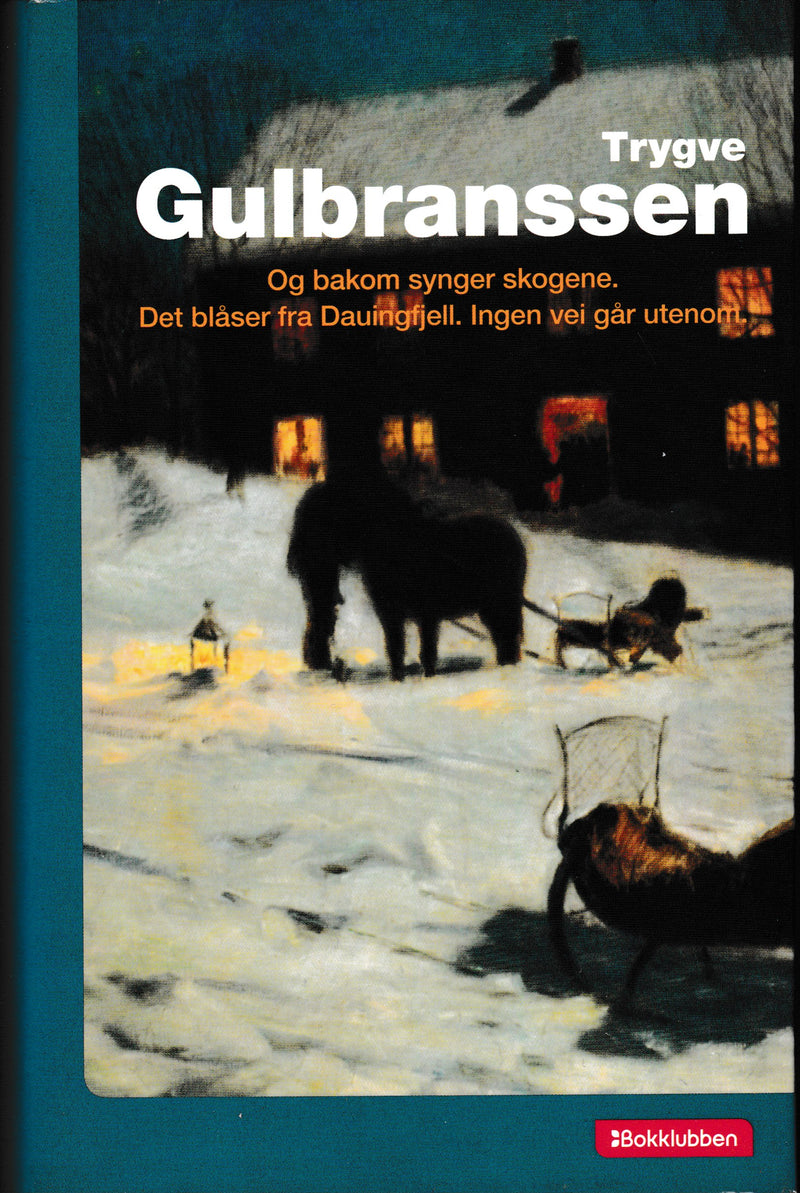 Og bakom synger skogene. Det blåser fra Dauingfjell. Ingen vei går utenom. - Bokia.no