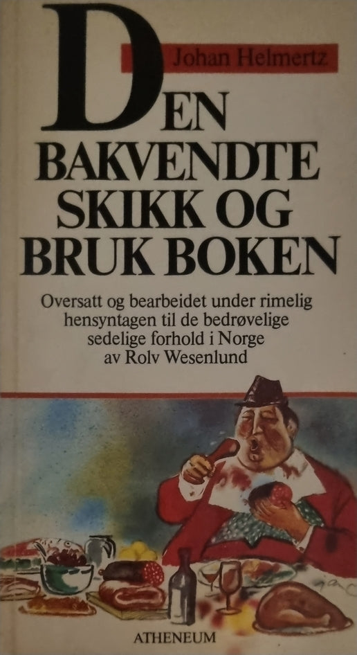 Den bakvendte skikk og bruk boken - Bokia.no