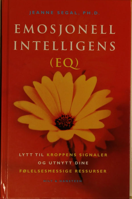 Emosjonell intelligens (EQ) : lytt til kroppens signaler og utnytt dine føle… (Innbundet) - Bokia.no