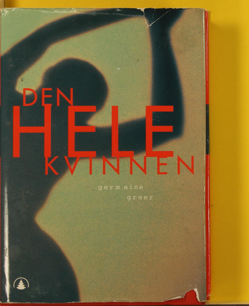 Den hele kvinnen (Innbundet) - Bokia.no