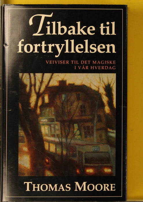 Tilbake til fortryllelsen (Innbundet) - Bokia.no
