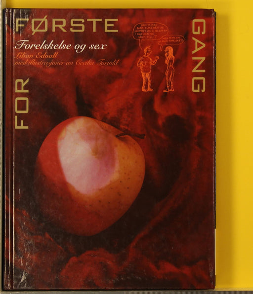 For første gang : forelskelse og sex : for tenåringer om tenåringer - Bokia.no