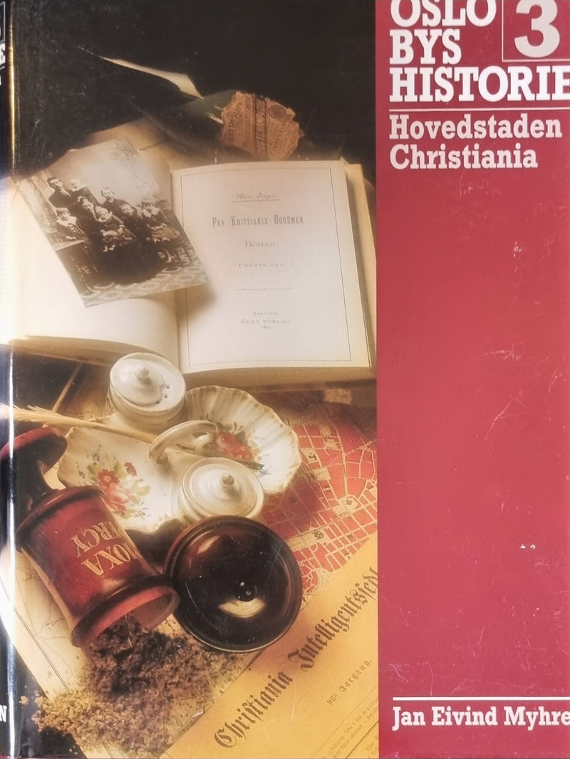 Hovedstaden Christiania: fra 1814 til 1900 (Innbundet) - Bokia.no