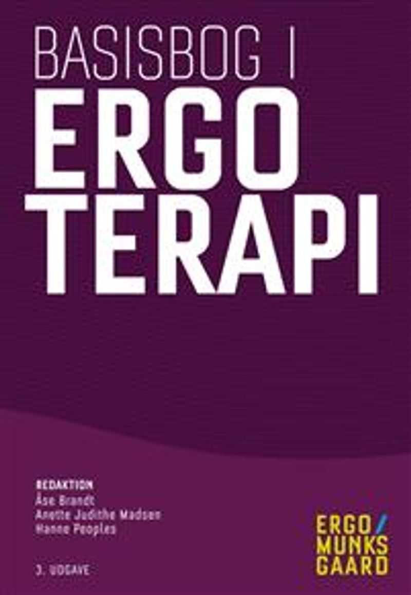 Basisbog i ergoterapi: aktivitet og deltagelse i hverdagslivet - Bokia.no