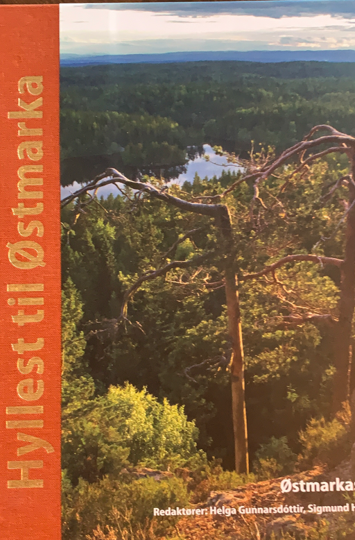 Hyllest til Østmarka - Østmarkas venner 50 år (Innbundet) - Bokia.no