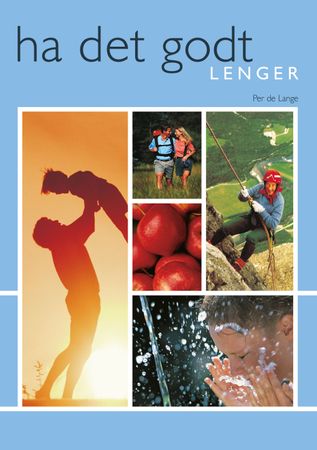 Ha det godt - lenger! (Innbundet) - Bokia.no