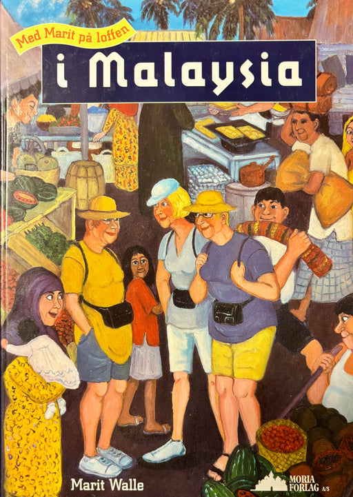 Med Marit på loffen i Malaysia (Innbundet) - Bokia.no