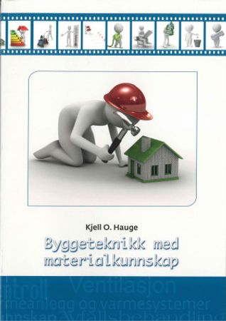 Byggeteknikk med materialkunnskap - Bokia.no