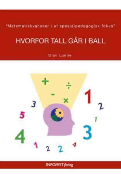 Hvorfor tall går i ball: Matematikkvansker i et spesialpedagogisk fokus (Pocket) - Bokia.no