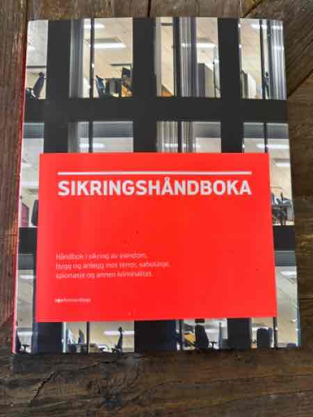 Sikringshåndboka: håndbok i sikring og beskyttelse av eiendom, bygg og anle… - Bokia.no
