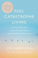 Full Catastrophe Living 9780749958411 Jon Kabat-Zinn Brukte bøker