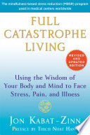 Full Catastrophe Living (Revised Edition) 9780345536938 Jon Kabat-Zinn Brukte bøker
