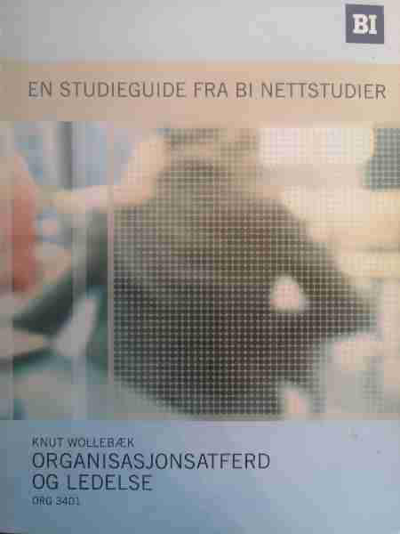 Organisasjonsatferd og ledelse : studieguide - Bokia.no