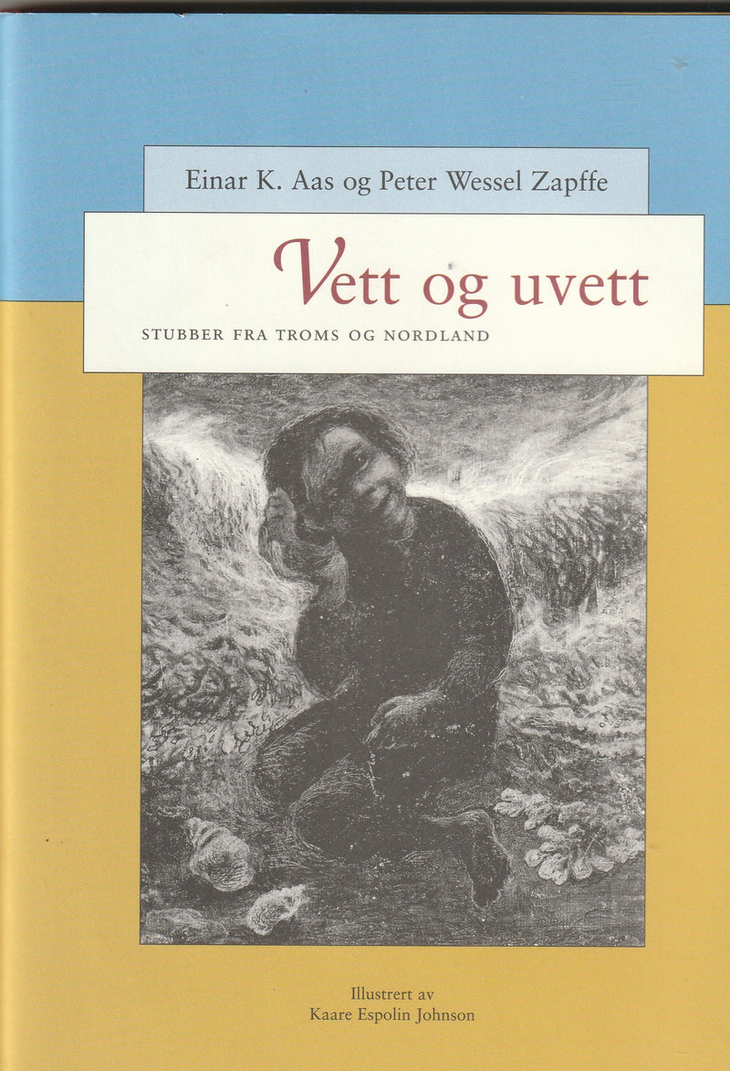Vett og uvett : stubber fra Troms og Nordland - Bokia.no