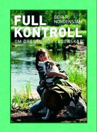 Full kontroll 9788299518604 Geir R. Nordenstam Brukte bøker