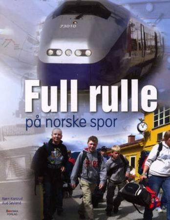 Full rulle på norske spor 9788291871172 Bjørn Karsrud Aud Søyland Brukte bøker
