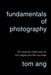 Fundamentals of Photography 9780375711572 Tom Ang Brukte bøker