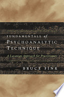 Fundamentals of Psychoanalytic Technique: A Lacanian Approach for Practitioners 9780393707250 Bruce Fink Brukte bøker