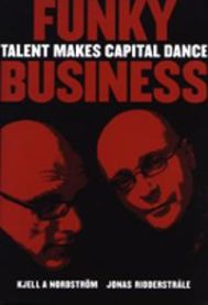 Funky business 9789189388000 Jonas Ridderstråle Kjell A. Nordström Brukte bøker