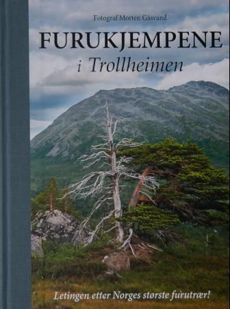 Furukjempene i Trollheimen 9788299974806 Morten Gåsvand Brukte bøker