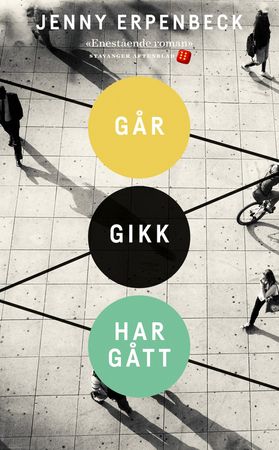 Går, gikk, har gått 9788249519262 Jenny Erpenbeck Brukte bøker