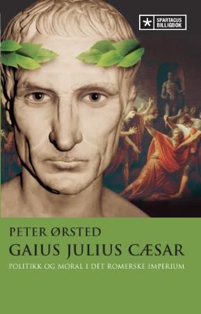 Gaius Julius Cæsar 9788243003927 Peter Ørsted Brukte bøker