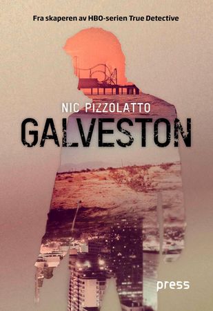 Galveston 9788275477642 Nic Pizzolatto Brukte bøker