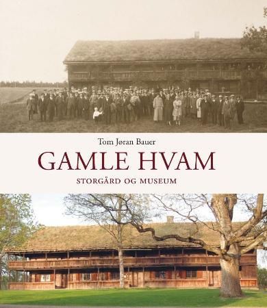 Gamle Hvam 9788281520288 Tom Jøran Bauer Brukte bøker