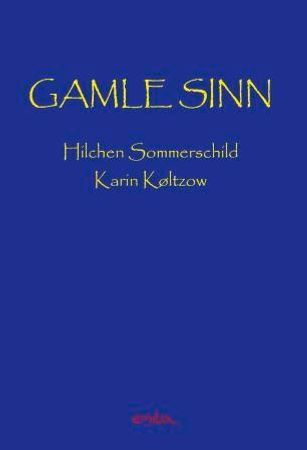 Gamle sinn 9788274191471 Hilchen Sommerschild Brukte bøker