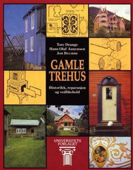 Gamle trehus 9788200213895 Tore Drange Hans Olaf Aanensen Jon Brænne Brukte bøker