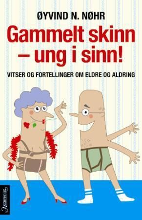 Gammelt skinn - ung i sinn! 9788203233982  Brukte bøker