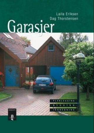 Garasjer 9788276833386 Dag Thorstensen Laila Eriksen Brukte bøker
