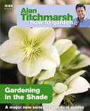 Gardening in the Shade 9781846073953 Alan Titchmarsh Brukte bøker