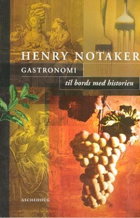 Gastronomi 9788203225031 Henry Notaker Brukte bøker