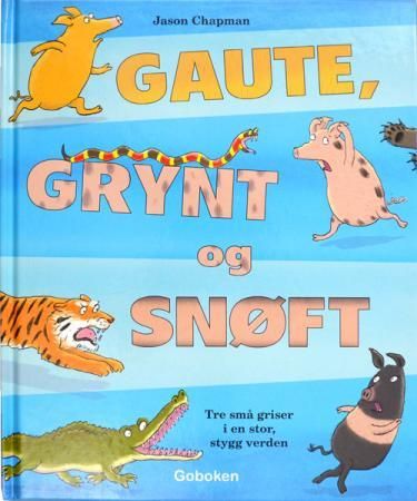 Gaute, Grynt og Snøft 9788230516287 Jason Chapman Brukte bøker