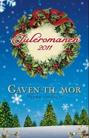 Gaven til mor 9788282051897 Donna VanLiere Brukte bøker