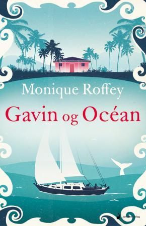 Gavin og Océan 9788282055581 Monique Roffey Brukte bøker