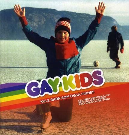 Gay kids 9788279352624 Bera Ulstein Moseng Rolf Martin Angeltvedt Lill-Ann Chepstow-Lusty Brukte bøker