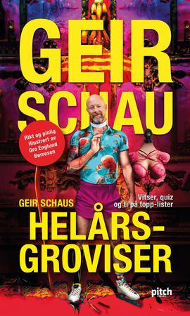 Geir Schaus helårsgroviser 9788234718731 Geir Schau Brukte bøker