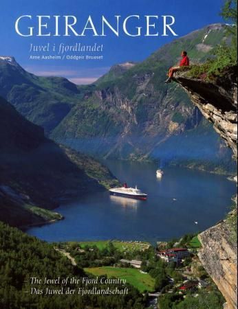 Geiranger = Geiranger : the jewel of the fjord country = Geiranger : Das Juwel der Fjordlandschaft 9788299610308 Oddgeir Bruaset Brukte bøker