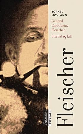 General Carl Gustav Fleischer 9788203232923 Torkel Hovland Brukte bøker