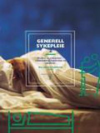 Generell sykepleie 2; pasient og sykepleier : samhandling, opplevelse og iden… 9788200414421  Brukte bøker