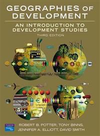 Geographies of Development: An Introduction to Development Studies 9780132228237 Robert B. Potter Jennifer A. Elliott Tony Binns Brukte bøker