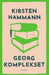 Georg-komplekset 9788702381825 Kirsten Hammann Brukte bøker